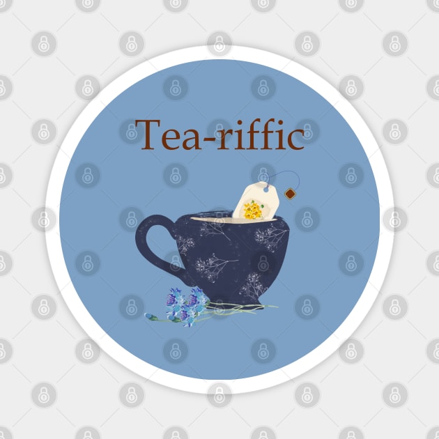 Tea-riffic you! Magnet by The Forest Bookworm